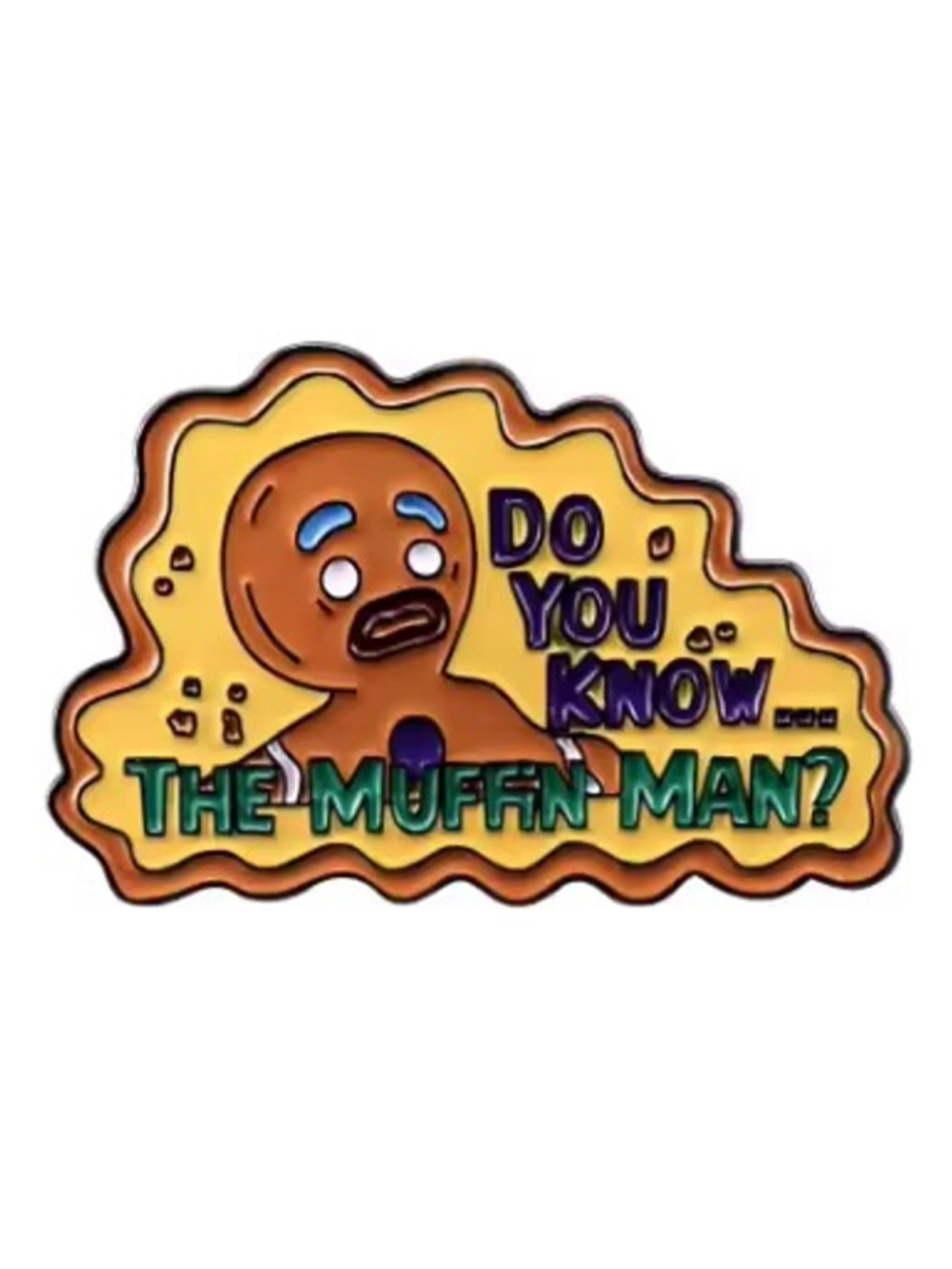 Funny Shrek Quote "Do You Know The Muffin Man” Enamel Pin